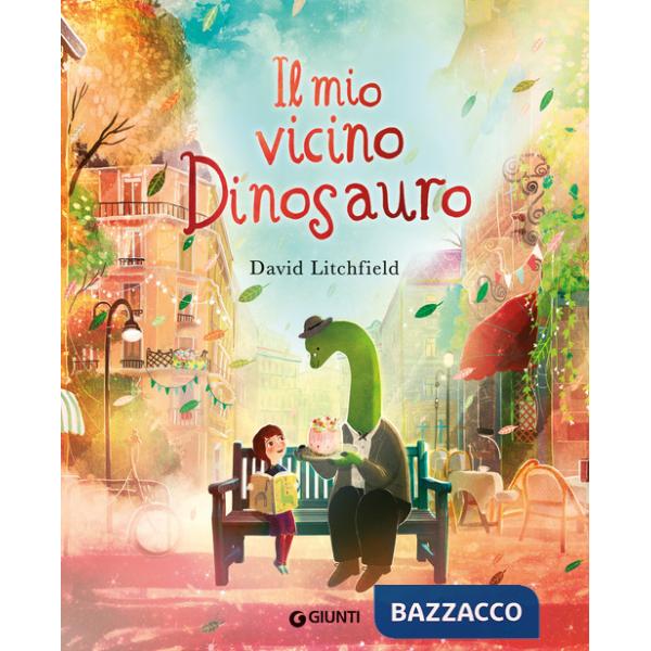 Mio vicino dinosauro. Ediz. a colori (Il)