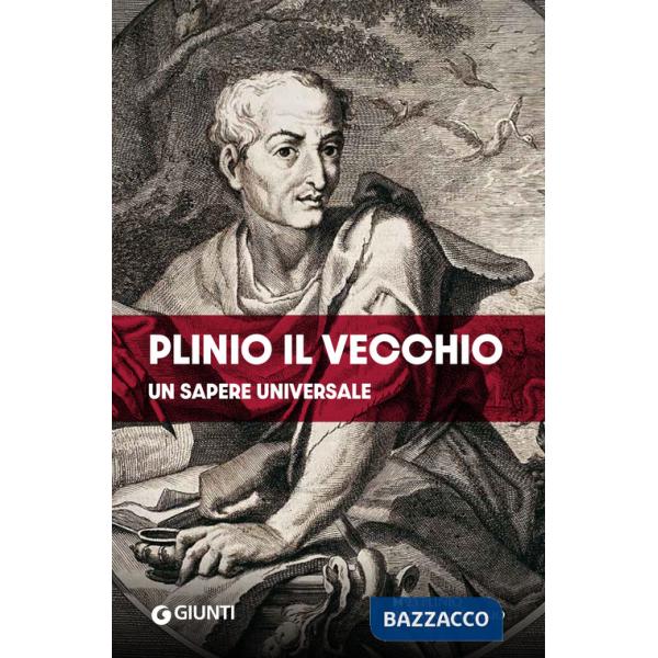 Plinio il Vecchio. Un sapere universale