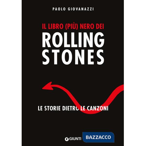 Libro (più) nero dei Rolling Stones. Le storie dietro le canzoni (Il)