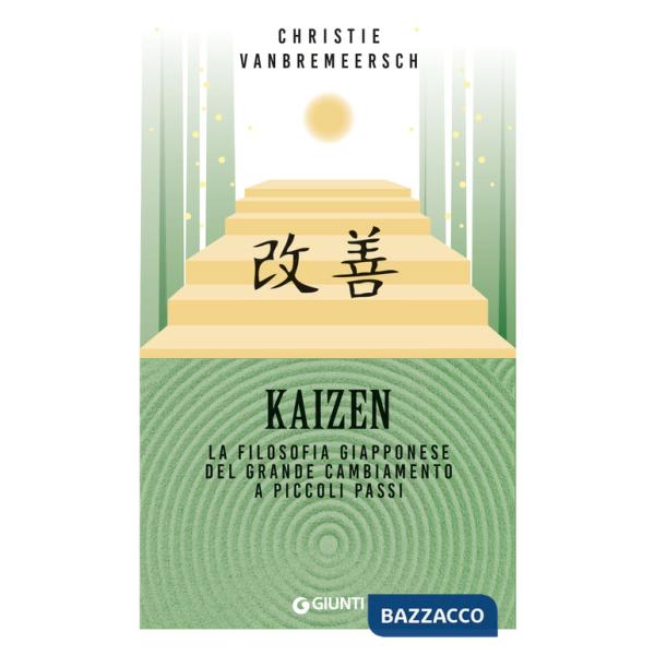Kaizen. La filosofia giapponese del grande cambiamento a piccoli passi