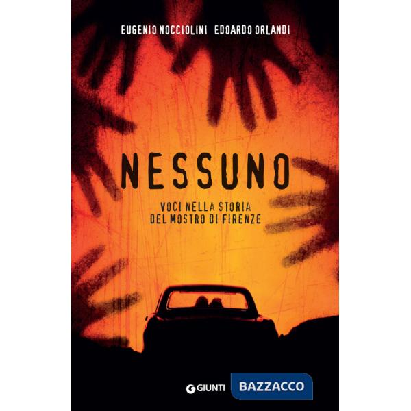 Nessuno. Voci nella storia del mostro di Firenze