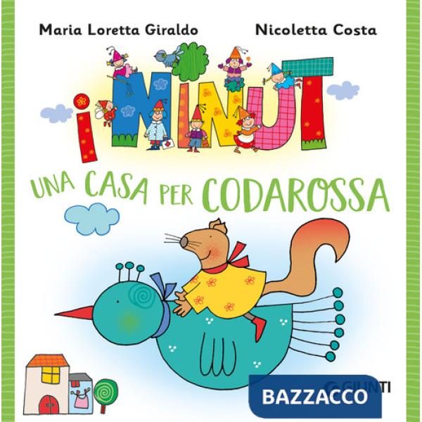 Casa per Codarossa. I Ninut. Ediz. a colori (Una)