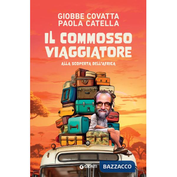 Commosso viaggiatore. Alla scoperta dell'Africa (Il)