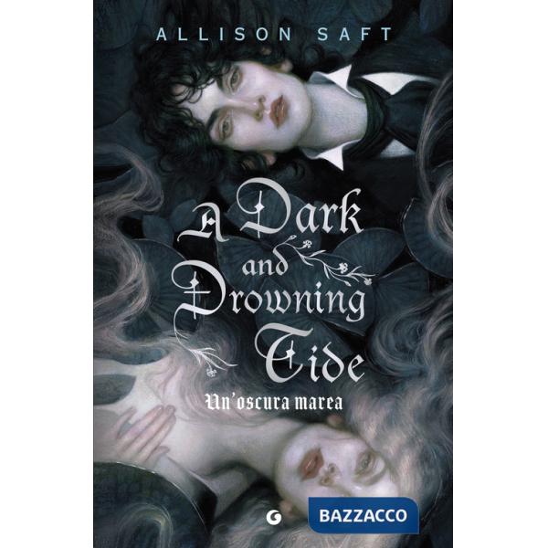Dark and drowning tide. Un'oscura marea (A)
