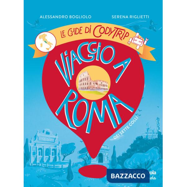 Viaggio a Roma. Le guide di CodyTrip