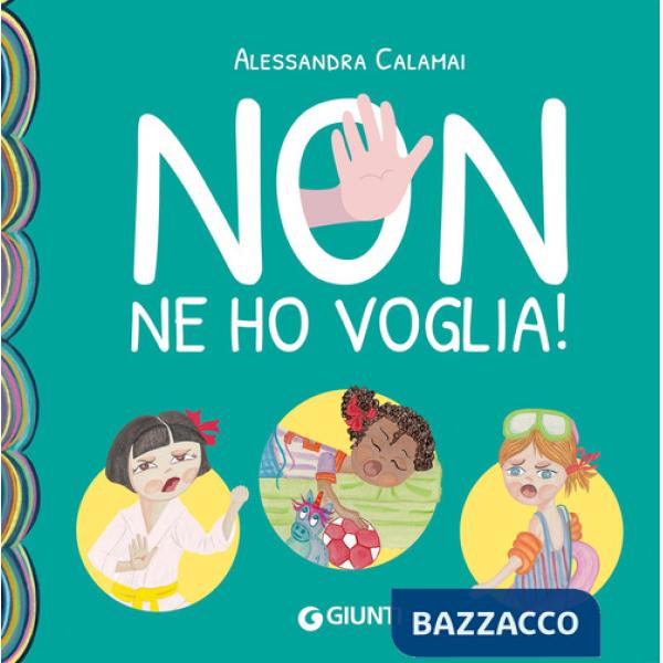 Non ne ho voglia! Ediz. a colori