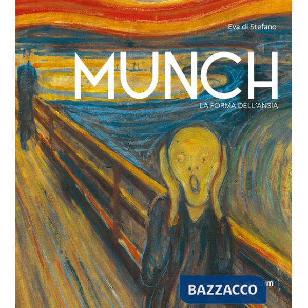 Munch. La forma dell'ansia. Ediz. a colori