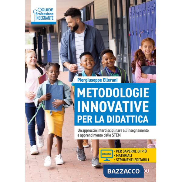 Metodologie innovative per la didattica. Un approccio interdisciplinare all'insegnamento e apprendimento delle STEM. Con espansi
