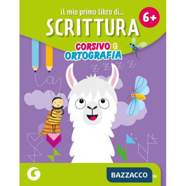 Mio primo libro di scrittura corsivo e ortografia (Il)