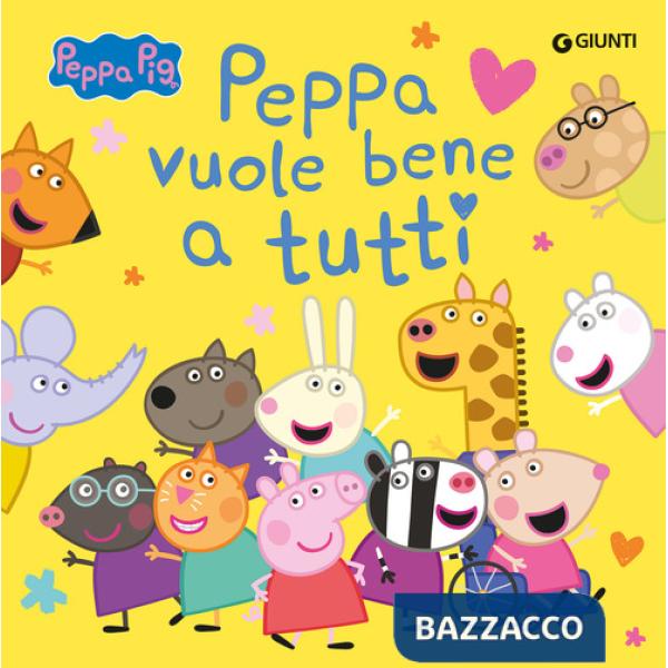 Peppa vuole bene a tutti. Peppa Pig. Ediz. a colori