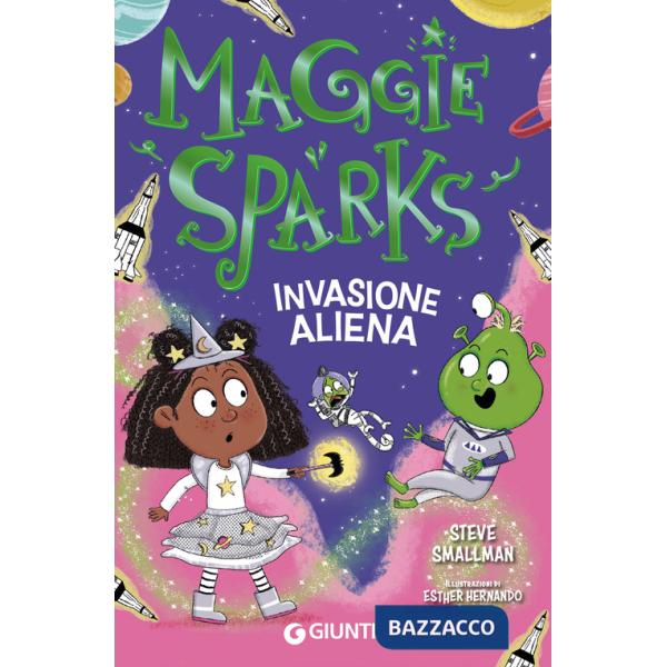 Invasione aliena. Maggie Sparks. Vol. 5
