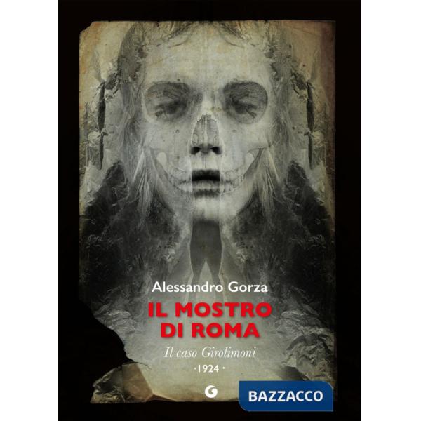 Mostro di Roma. Il caso Girolimoni (Il)