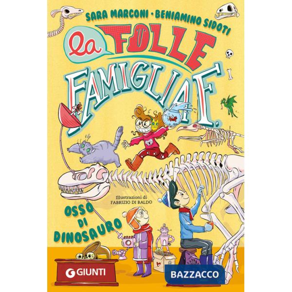 Osso di dinosauro. La folle famiglia F.. Vol. 2