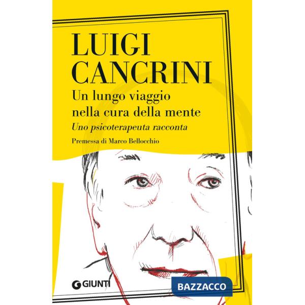 Lungo viaggio nella cura della mente. Uno psicoterapeuta racconta (Un)