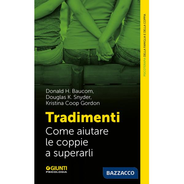 Tradimenti. Come aiutare le coppie a superarli