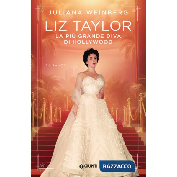 Liz Taylor. La più grande diva di Hollywood