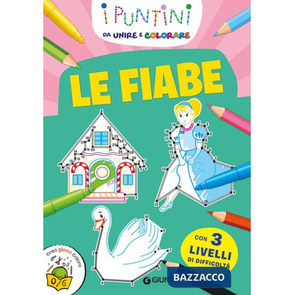Fiabe. I puntini da unire e colorare. Ediz. a colori (Le)