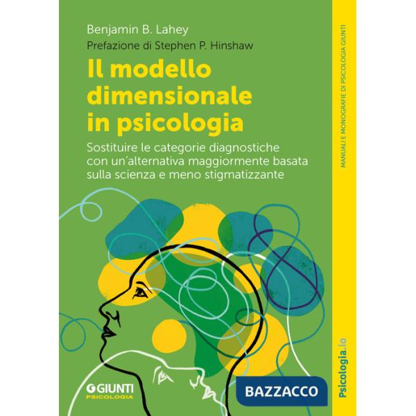 Modello dimensionale in psicologia. Sostituire le categorie diagnostiche con un'alternativa maggiormente basata sulla scienza e 