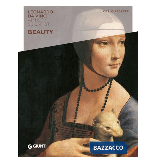 Beauty. Leonardo da Vinci. Artist / scientist