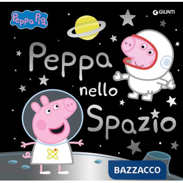 Peppa nello spazio. Peppa Pig. Ediz. a colori