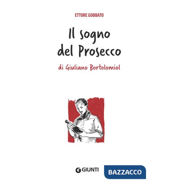 Sogno del prosecco di Giuliano Bortolomiol (Il)