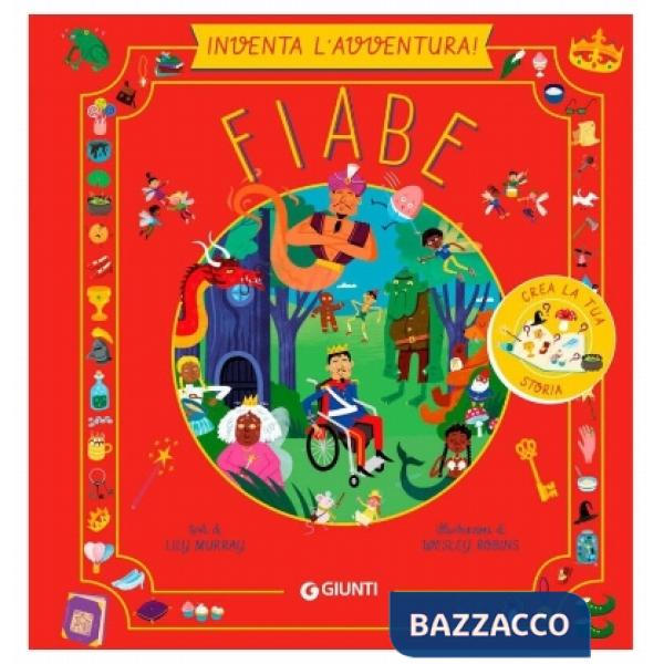 Fiabe. Inventa l'avventura. Ediz. a colori