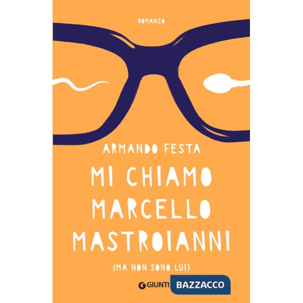 Mi chiamo Marcello Mastroianni (ma non sono lui)