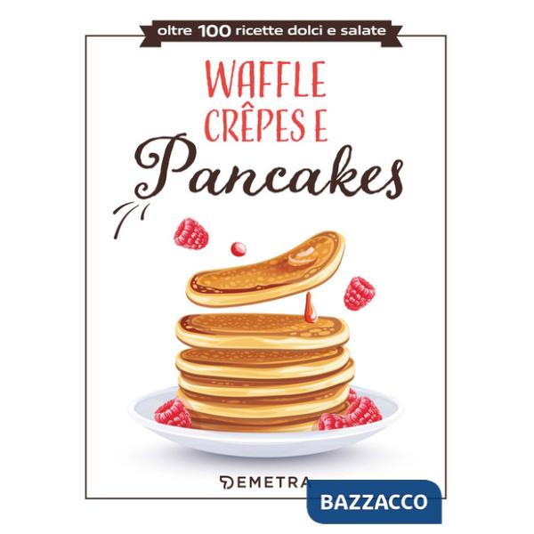 Waffle, crêpes e pancakes