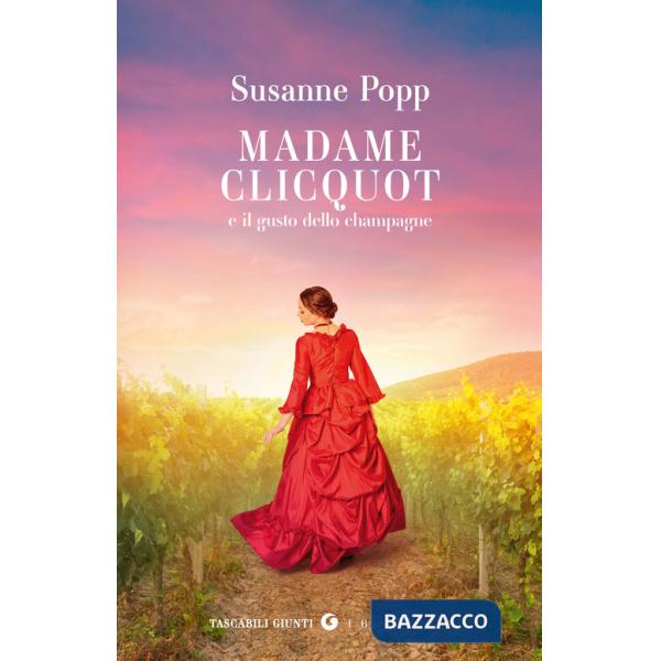 Madame Clicquot e il gusto dello champagne