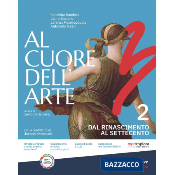 AL CUORE DELL'ARTE VOL. 2 - DAL RINASCIMENTO AL SETTECENTO