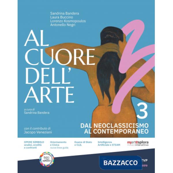 AL CUORE DELL'ARTE VOL. 3 - DAL NEOCLASSICISMO AL CONTEMPORANEO