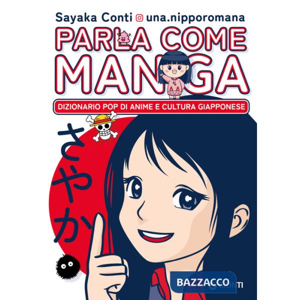 Parla come manga. Dizionario pop di anime e cultura giapponese