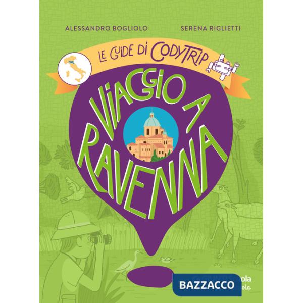 Viaggio a Ravenna. Le guide di CodyTrip