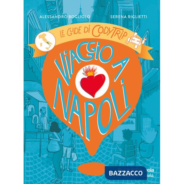 Viaggio a Napoli. Le guide di CodyTrip