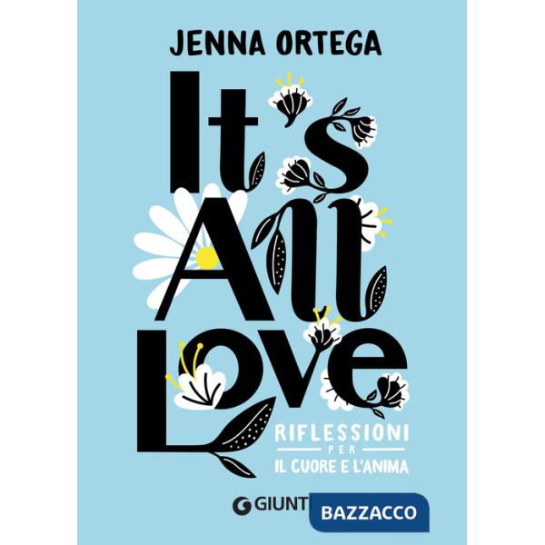 It's all love. Riflessioni per il cuore e l'anima