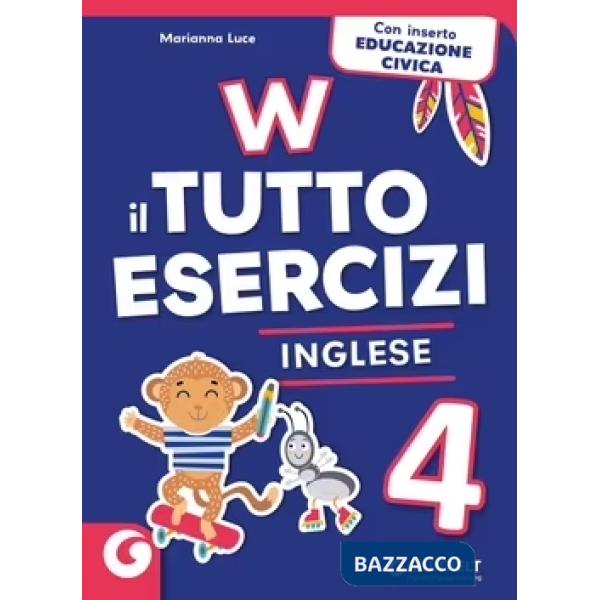 W IL TUTTO ESERCIZI-INGLESE 4