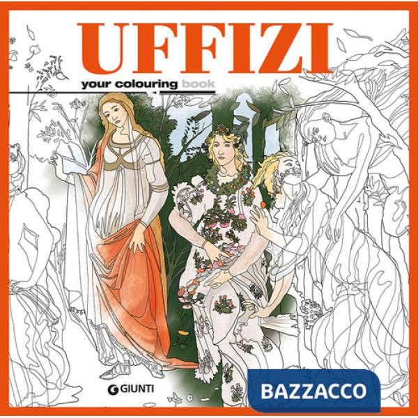 Uffizi. Your colouring book. Ediz. illustrata