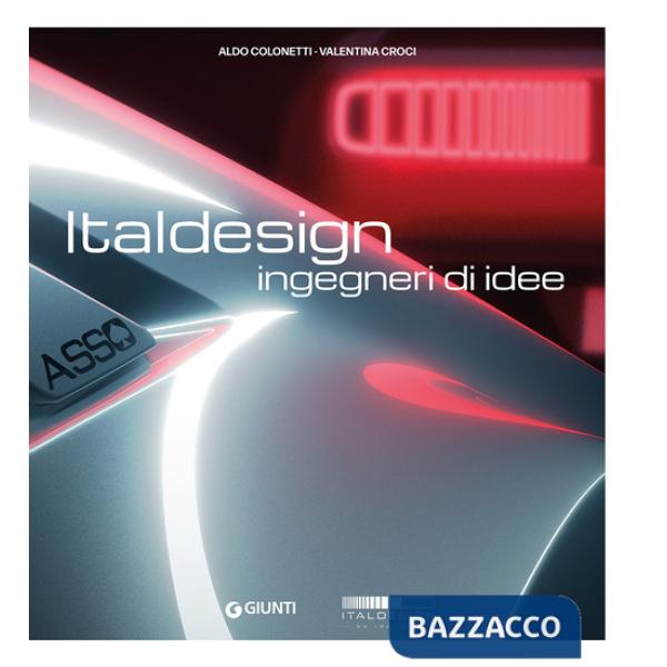 Italdesign. Ingegneri di idee. Ediz. a colori