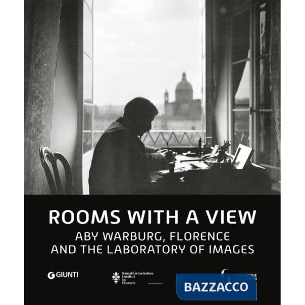 Rooms with a view. Aby Warburg. Florence and the laboratory of images
