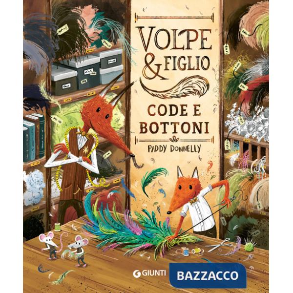 Volpe & figlio. Code e bottoni. Ediz. a colori