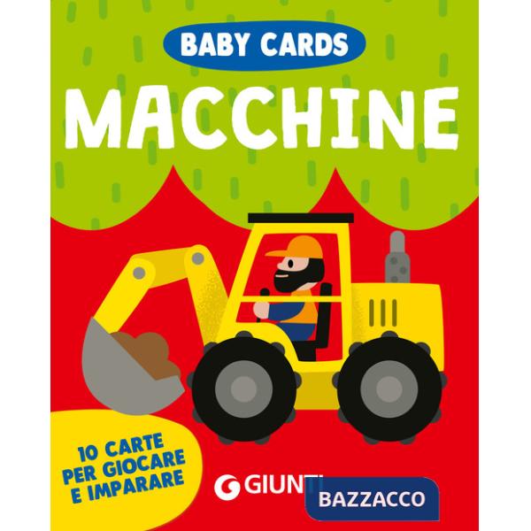 Macchine. Baby cards. 10 carte per giocare e imparare. Ediz. a colori. Con 10 Carte