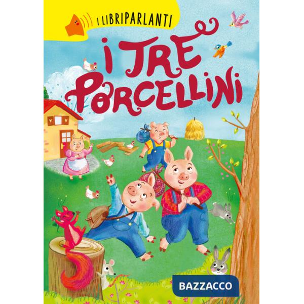 Tre porcellini. I libri parlanti. Ediz. a colori (I)