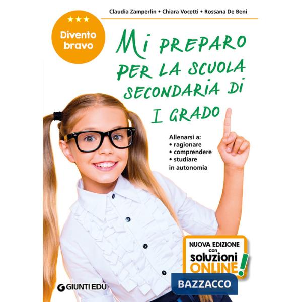 Mi preparo per la scuola secondaria di 1° grado. Divento bravo. Per la 5ª classe elementare. Nuova ediz.