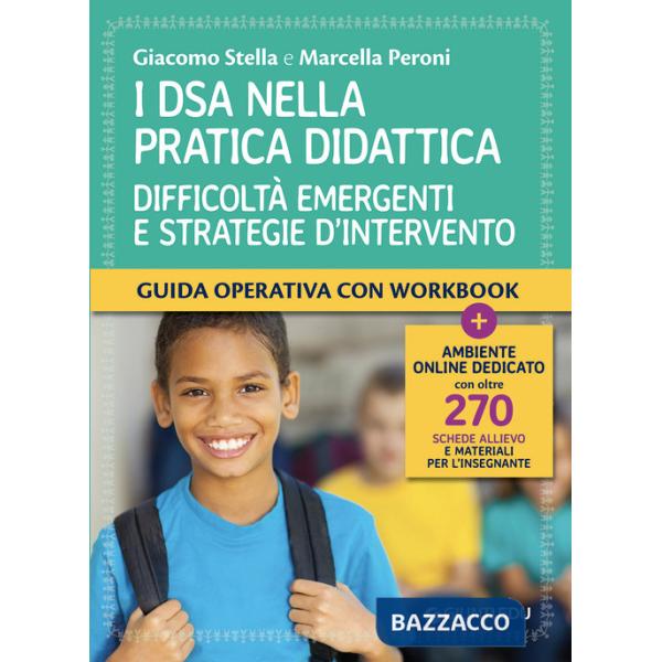 DSA nella pratica didattica. Difficoltà emergenti e strategie d'intervento. Con schede allievo e materiali per l'insegnante (I)