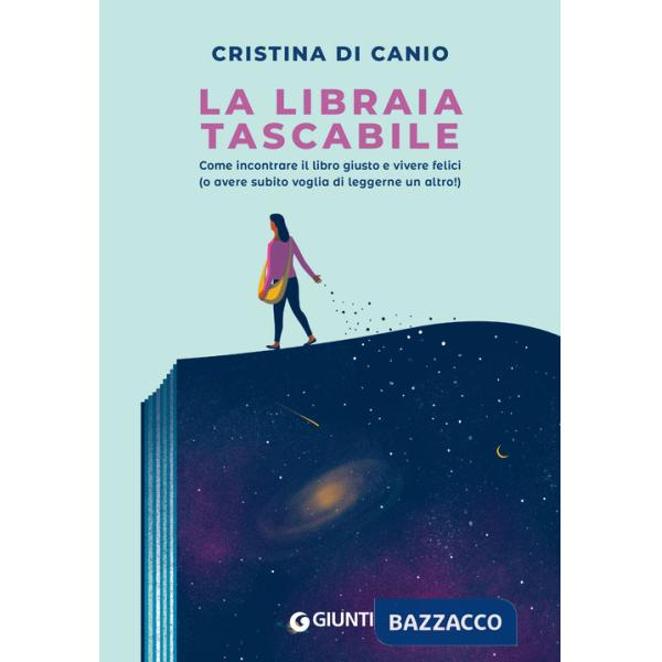 Libraia tascabile. Come incontrare il libro giusto e vivere felici (o avere subito voglia di leggerne un altro!) (La)