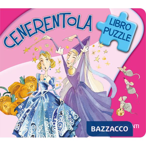 Cenerentola. Ascolta le fiabe. Ediz. a colori