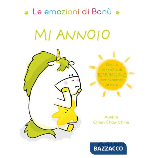 Mi annoio. Le emozioni di Banù. Ediz. a colori