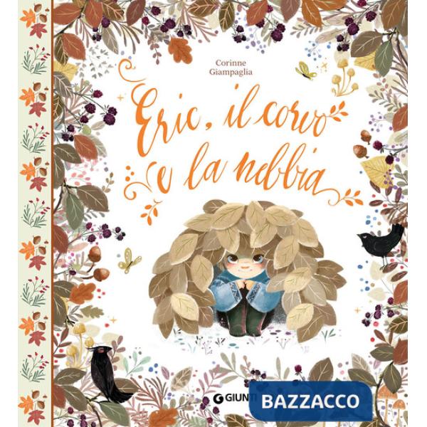 Eric, il corvo e la nebbia. Ediz. a colori