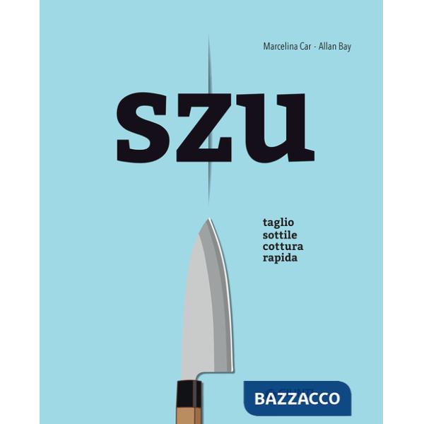 Szu. Taglio sottile cottura rapida