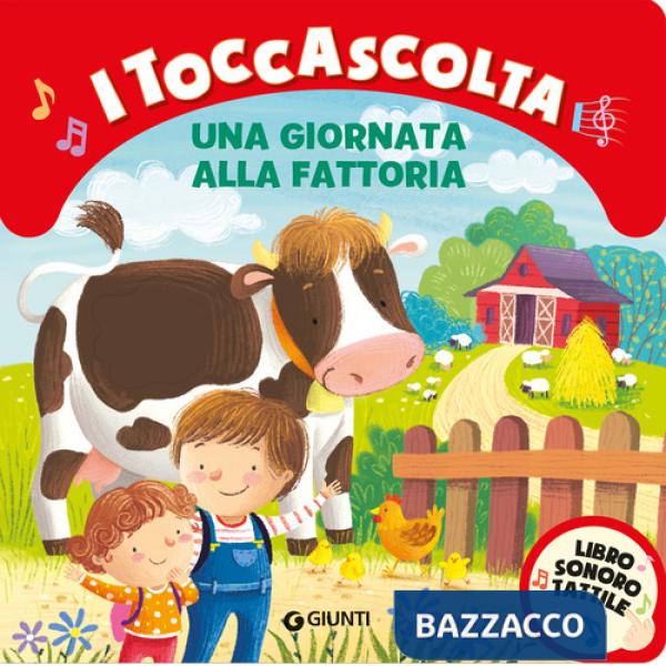 Giornata alla fattoria. I toccascolta. Ediz. a colori (Una)